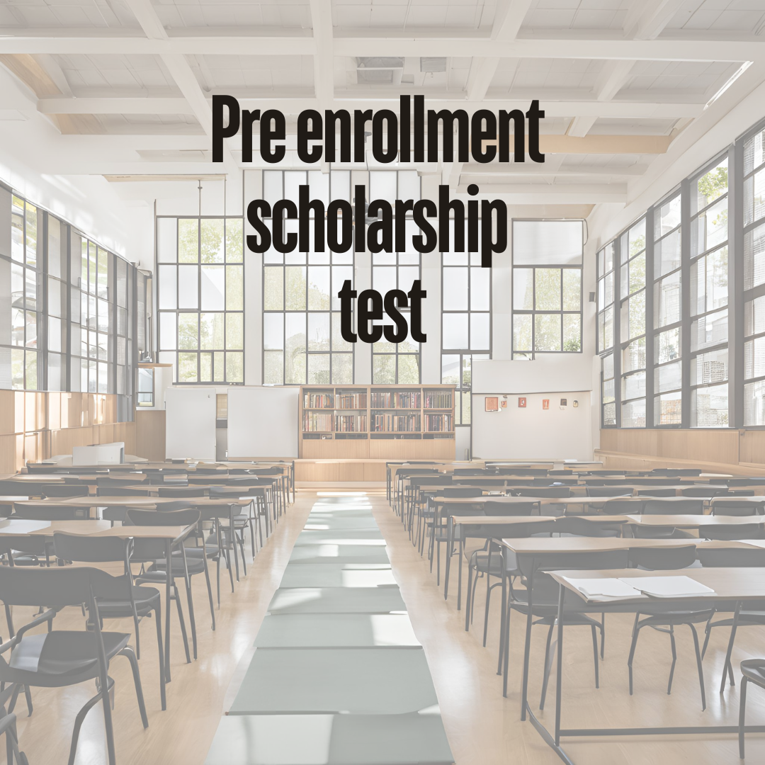 Pre enrolment- scholarship test